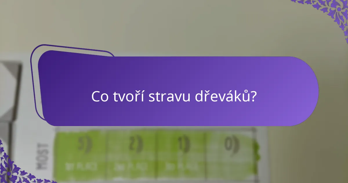 Jaký typ prostředí dřeváci preferují?