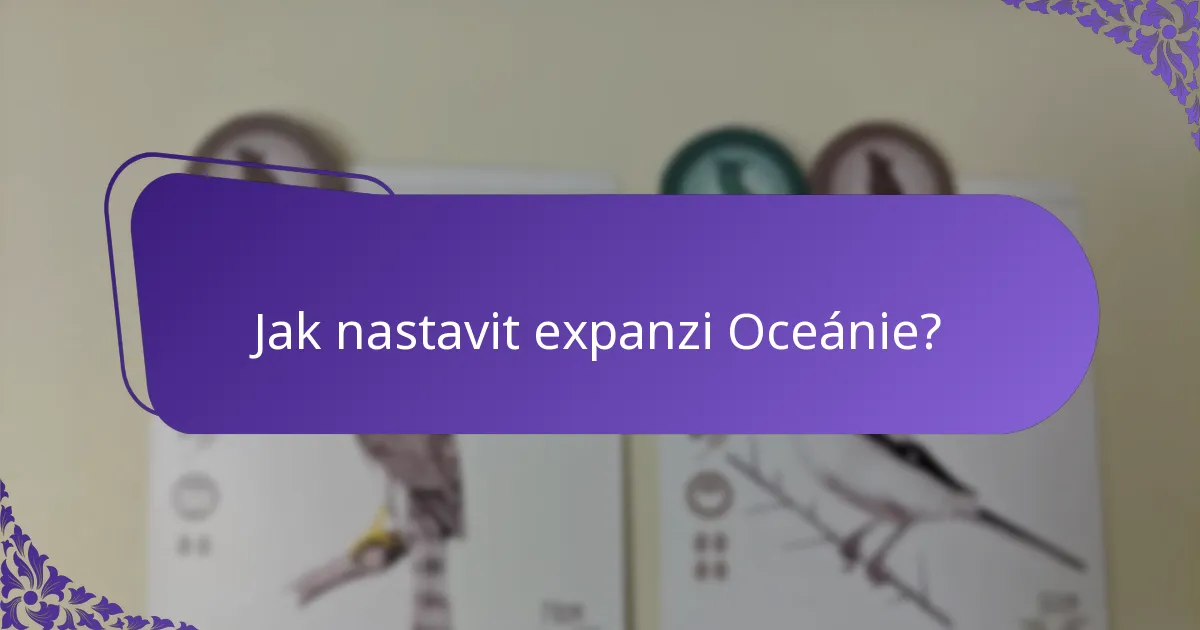 Jaké unikátní karty jsou zavedeny v expanze Oceánie?