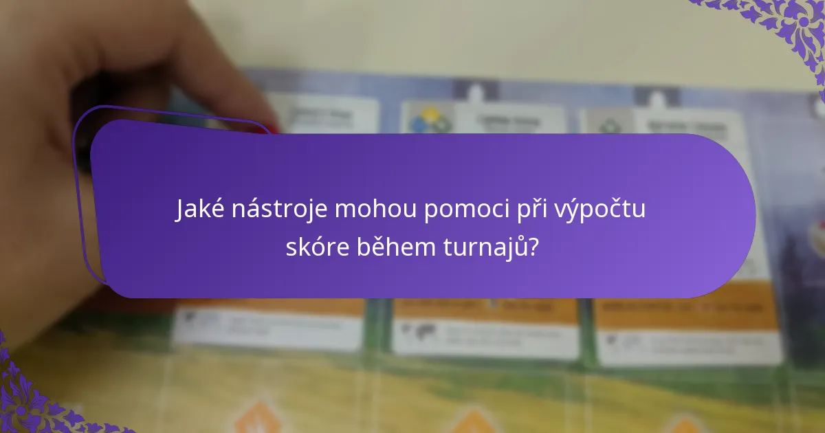 Jaké nástroje mohou pomoci při výpočtu skóre během turnajů?