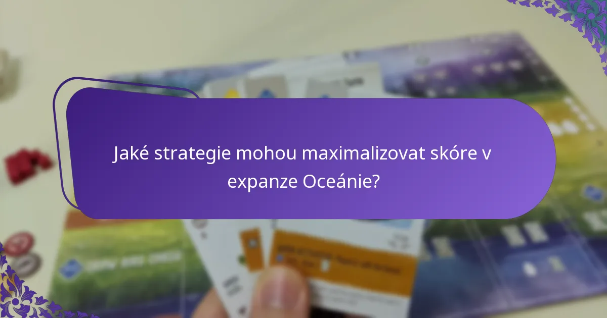 Jaké varianty existují v bodování pro expanze Oceánie?